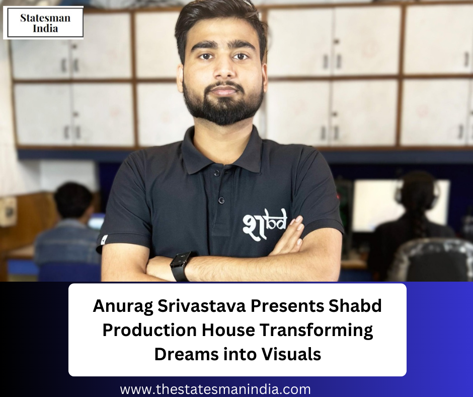 Anurag Srivastava Presents Shabd Production House Transforming Dreams into Visuals