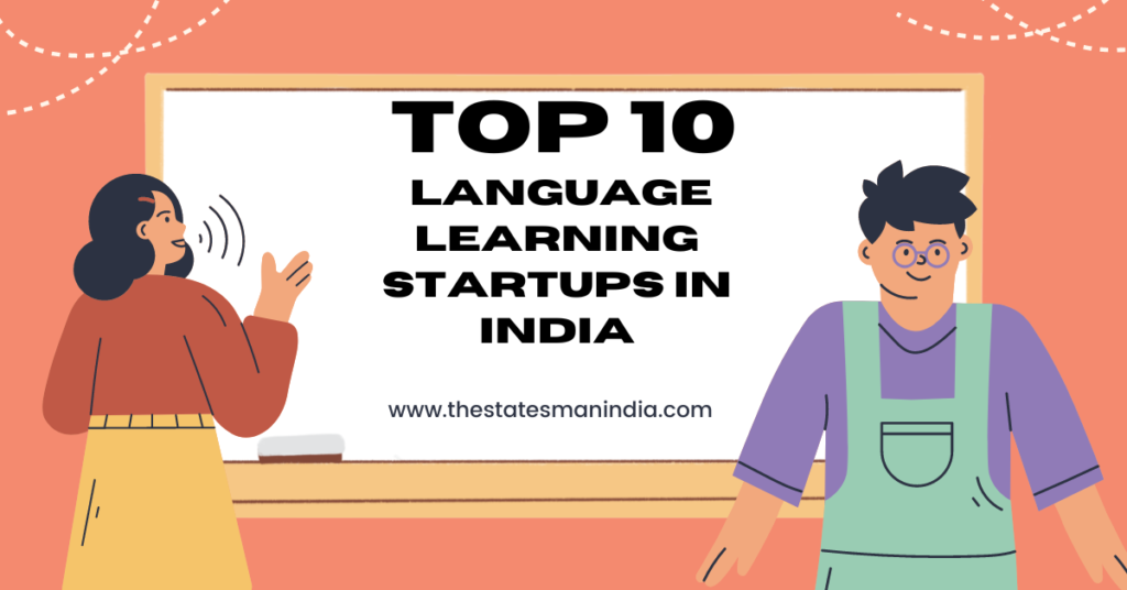 Top 10 Language Learning Startups in India - the statesman india