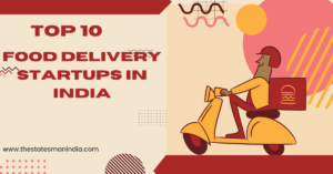 Top 10 Food Delivery Startups in India https://thestatesmanindia.com/