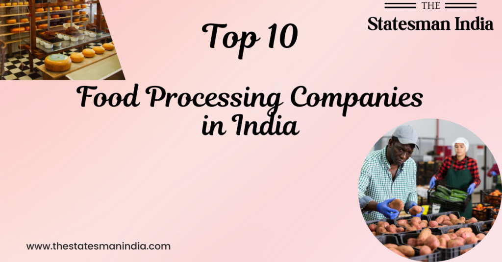 Top 10 Food Processing Companies in India