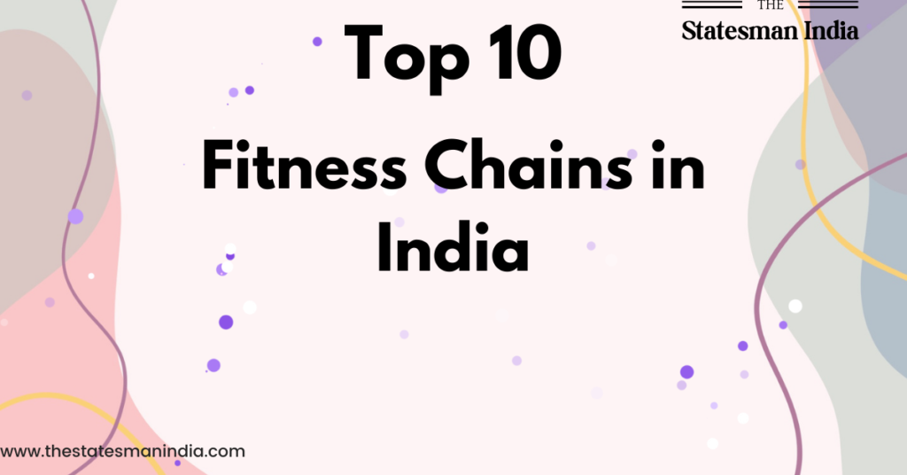 top 10 fitness chains india