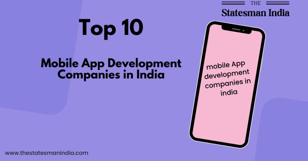 Top 10 Mobile App Development Companies in India