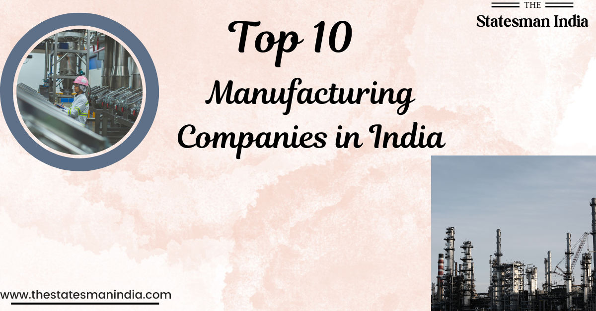 Top 10 Manufacturing Companies in India