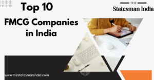 Top 10 FMCG Companies in India https://thestatesmanindia.com/