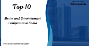 Top 10 Media and Entertainment Companies in India https://thestatesmanindia.com/
