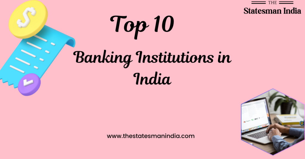 Top 10 Banking Institutions in India