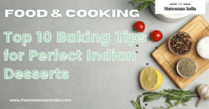 Top 10 Baking Tips for Perfect Indian Desserts