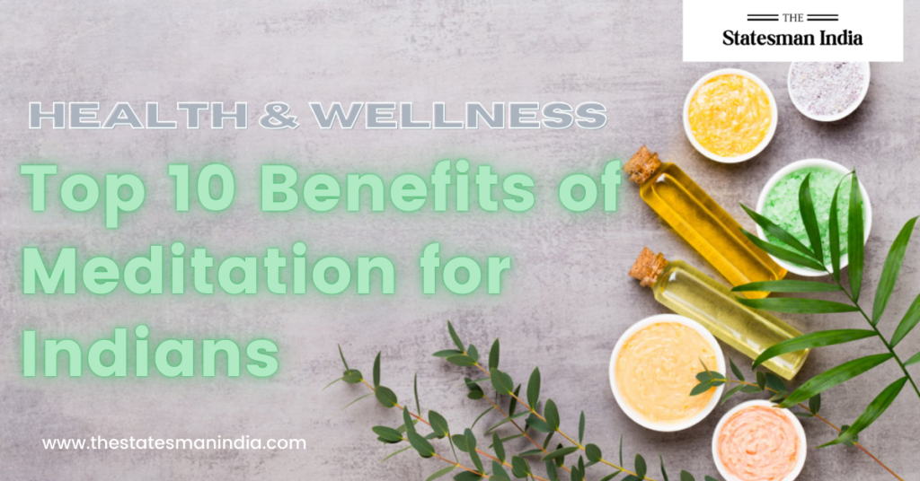 Top 10 Benefits of Meditation for Indians