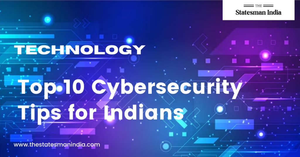 Top 10 Cybersecurity Tips for Indians