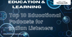 Top 10 Educational Podcasts for Indian Listeners