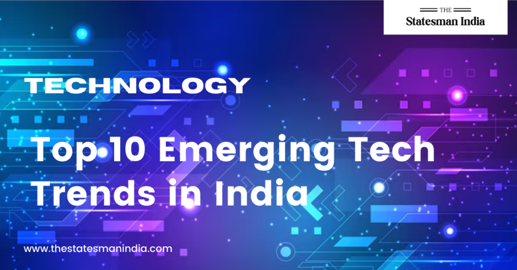 Top 10 Emerging Tech Trends in India