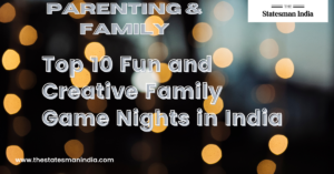 Top 10 Fun and Creative Family Game Nights in India