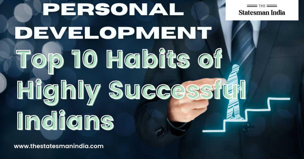 Top 10 Habits of Highly Successful Indians