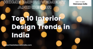 Top 10 Interior Design Trends in India