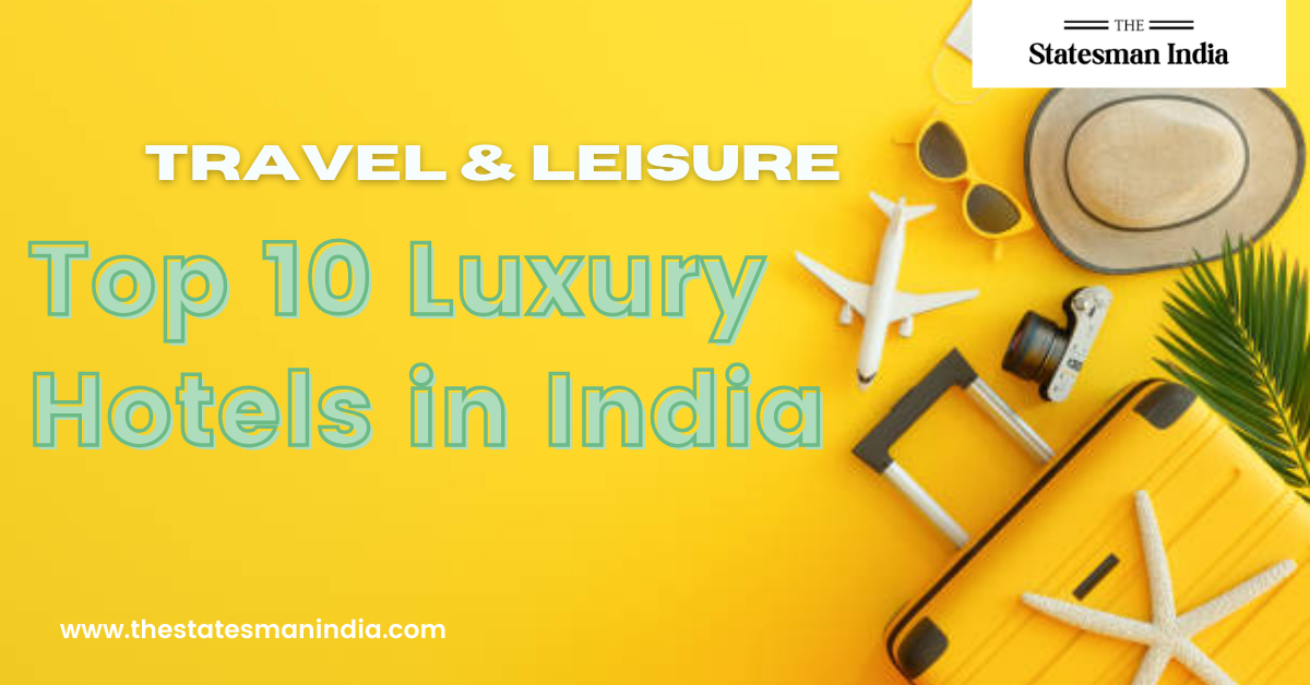 Top 10 Luxury Hotels in India