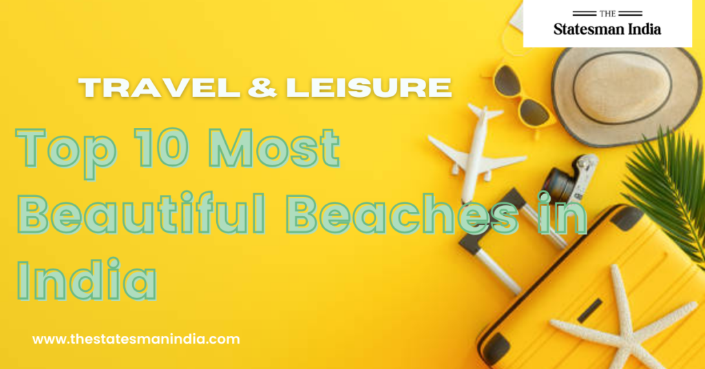 Top 10 Most Beautiful Beaches in India