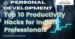 Top 10 Productivity Hacks for Indian Professionals