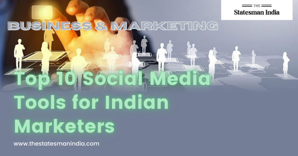 Top 10 Social Media Tools for Indian Marketers