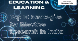 Top 10 Strategies for Effective Research in India