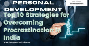 Top 10 Strategies for Overcoming Procrastination in India