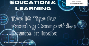 Top 10 Tips for Passing Competitive Exams in India