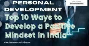 Top 10 Ways to Develop a Positive Mindset in India